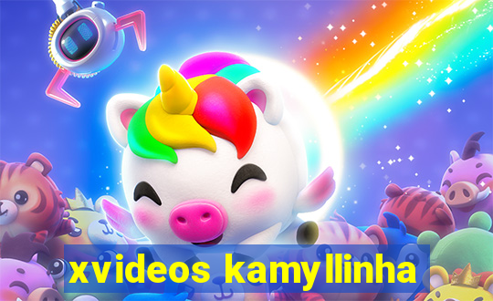 xvideos kamyllinha